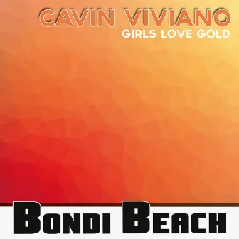 Girls Love Gold by Cavin Viviano