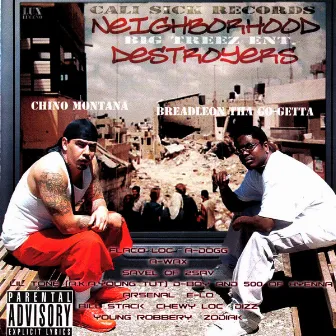 Neighborhood Destroyers by Chino Montana