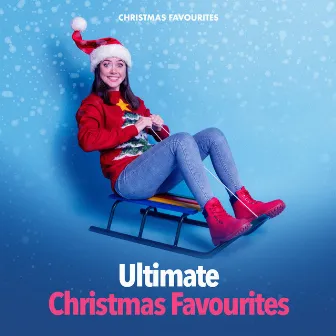 Ultimate Christmas Favourites by Christmas Favourites