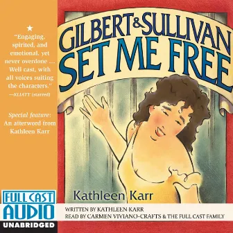 Gilbert & Sullivan Set Me Free (Unabridged) by Kathleen Karr