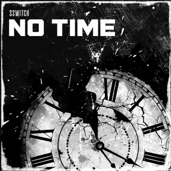 No Time by SSwitch