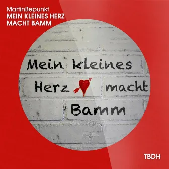 Mein kleines Herz macht Bamm by MartinBepunkt