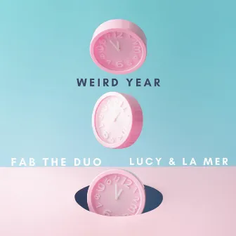 Weird Year by Fab The Duo