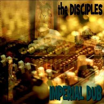 Imperial Dub by The Disciples