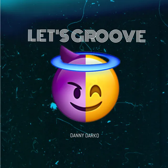 Let's Groove - 2021 Radio Edit