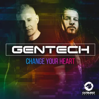 Change Your Heart by Gentech