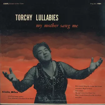 Torchy Lullabies My Mother Sang Me by Lizzie Miles