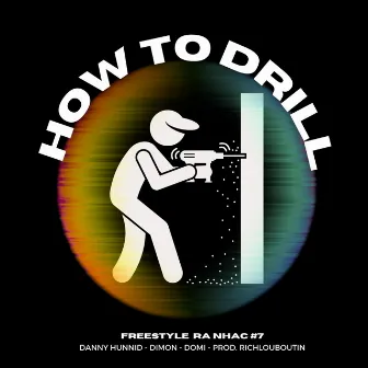 HOW TO DRILL by DOK