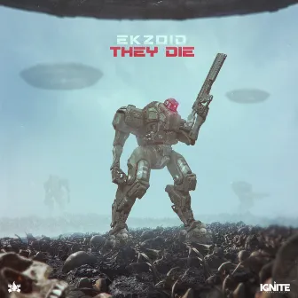 They Die by Ekzoid