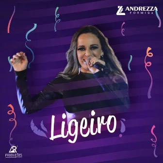 Ligeiro by Andrezza Formiga