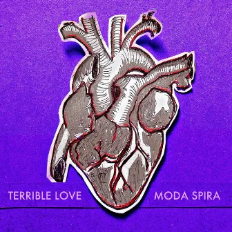 Terrible Love by Moda Spira