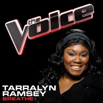 Breathe (The Voice Performance) by Tarralyn Ramsey