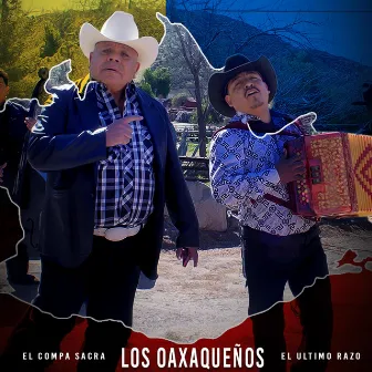 Los Oaxaqueños by El Compa Sacra, El Ultimo Razo