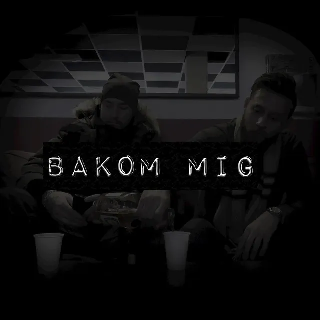 Bakom Mig