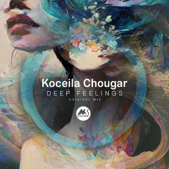 Deep Feelings by Koceila Chougar