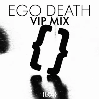 Ego Death (vip mix) by LC4