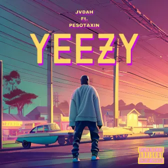 Yeezy (feat. PesoTaxin) by Jvdah