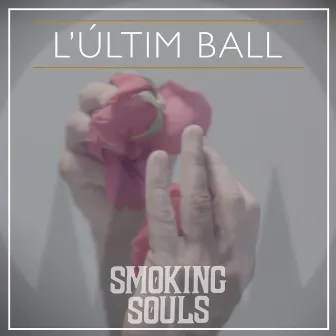 L'últim ball by Smoking Souls