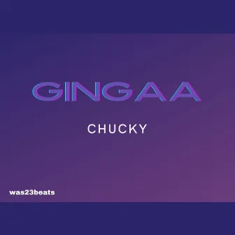 Gingaa by Chucky mc