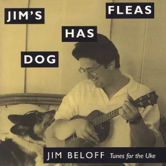 Jim's Dog Has Fleas by Jim Beloff