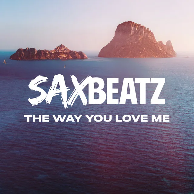 The Way You Love Me - [Radio Edit]