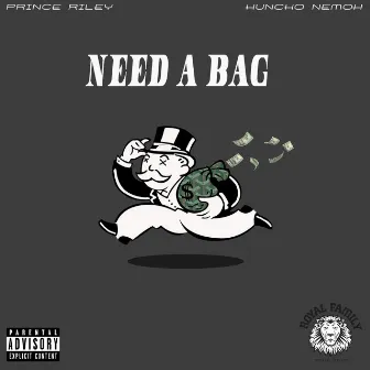 Need a Bag by Huncho Nemoh