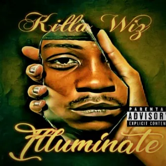 Illuminate by Killa Wiz