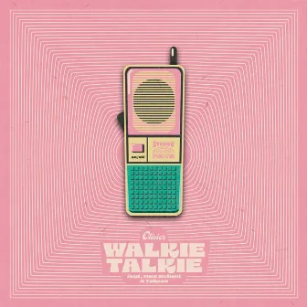 Walkie Talkie by Olivier