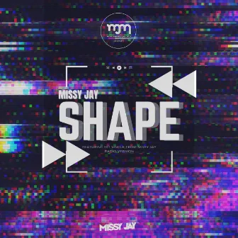 Shape by Missy Jay