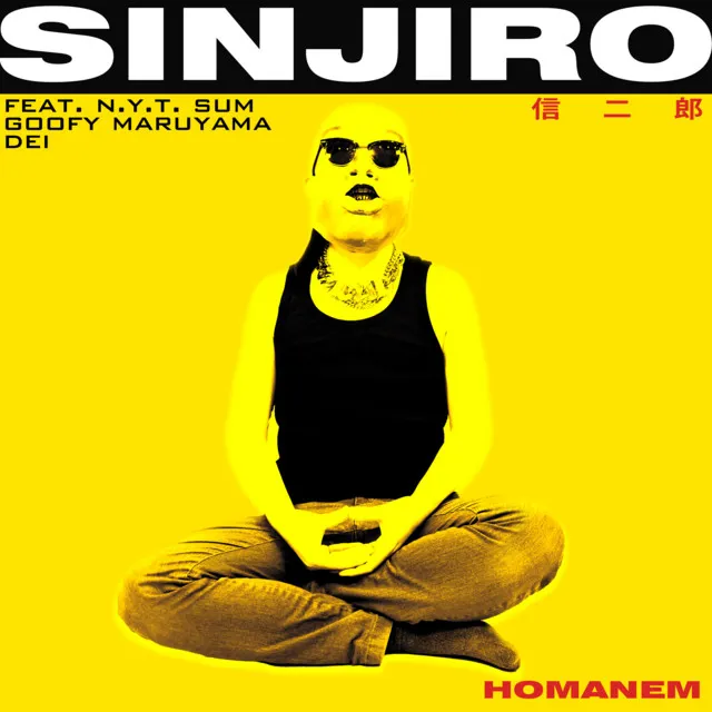 SINJIRO (feat. N.Y.T.sum, DEI & Goofy Maruyama)