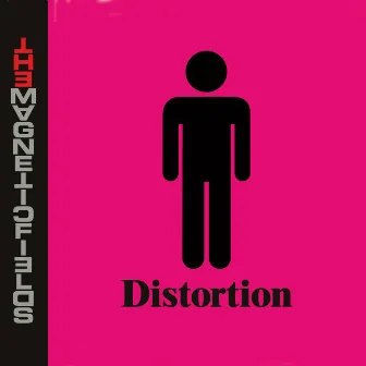 Distortion by The Magnetic Fields