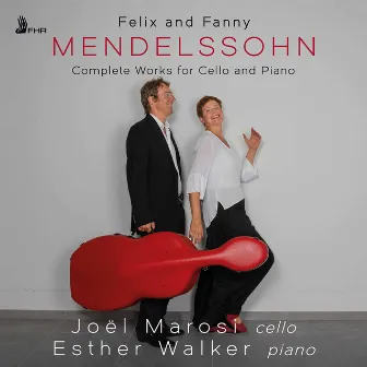 Felix Mendelssohn & Fanny Mendelssohn-Hensel: Complete Works for Cello & Piano by Esther Walker