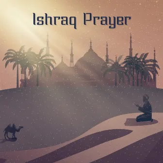 Ishraq Prayer by الانسجام الشرقي