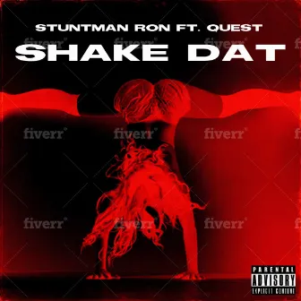 Shake Dat by Stuntman Ron