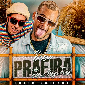 Praeira (Brega Funk) by Chico Science