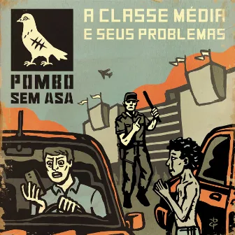 A Classe Média e Seus Problemas by Pombo Sem Asa