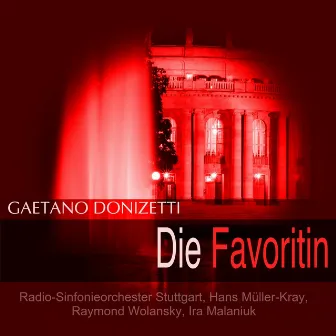 Donizetti: Die Favoritin by Ira Malaniuk