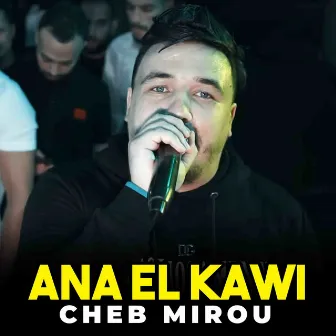 Ana El Kawi by Cheb Mirou