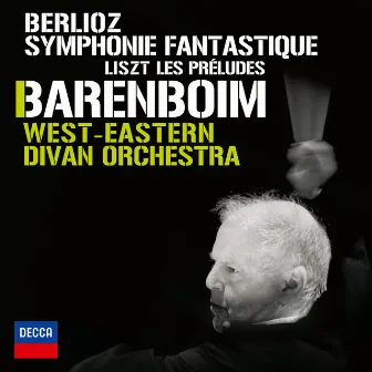 Berlioz: Symphonie Fantastique; Liszt: Les Préludes (Live In London / 2009) by West-Eastern Divan Orchestra