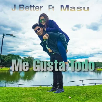 Me Gusta Todo by J Better