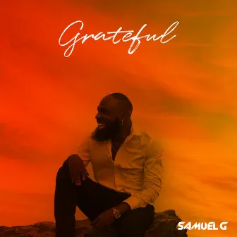 Grateful by Samuel G