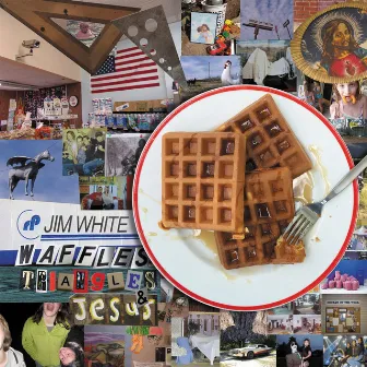 Waffles, Triangles & Jesus by Jim White