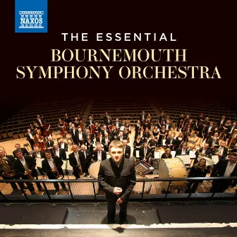 The Essential Bournemouth Symphony Orchestra by Bournemouth Symphony Orchestra