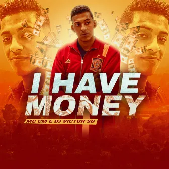 I Have Money by Mc CM