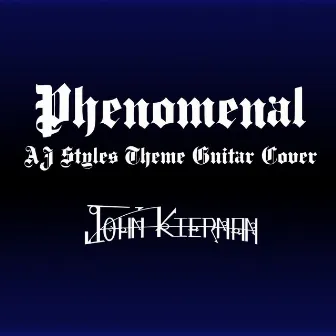 Phenomenal (AJ Styles' Theme) by John Kiernan