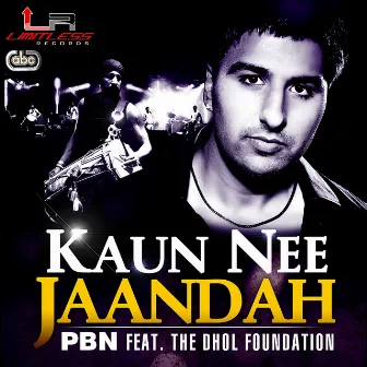 Kaun Nee Jaandah by The Dhol Foundation