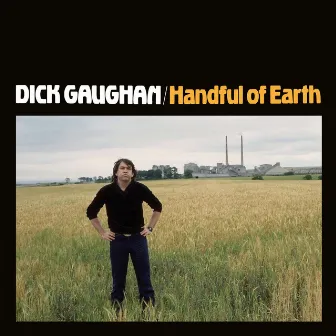 Handful of Earth (Remastered 2019) by Dick Gaughan