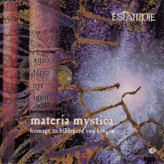 Estampie: Materia Mystica (Homage To Hildegard Von Bingen) by Michael Popp