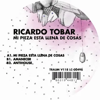 Mi Pieza Esta Llena De Cosas by Ricardo Tobar