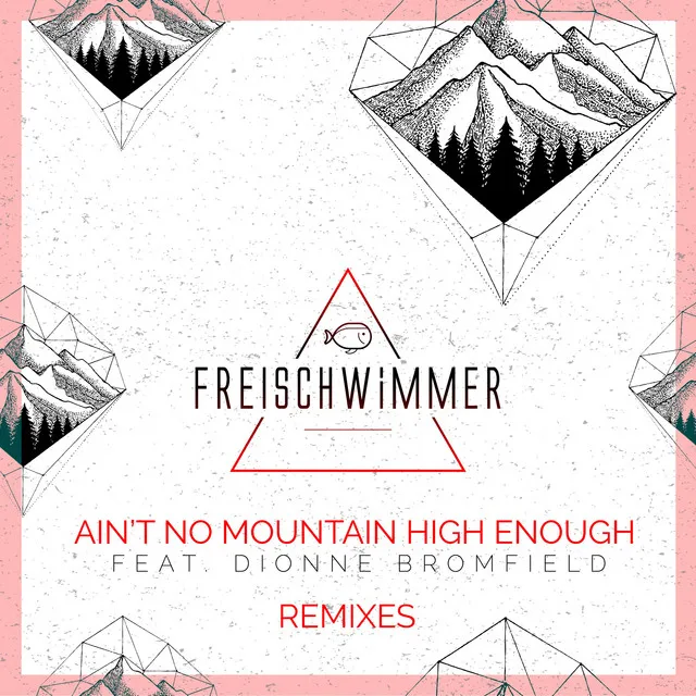 Ain't No Mountain High Enough - Calvo Remix